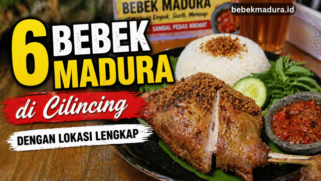 6 Bebek Madura di Cilincing dengan Lokasi Lengkap