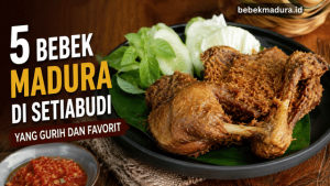Bebek Madura di Setiabudi