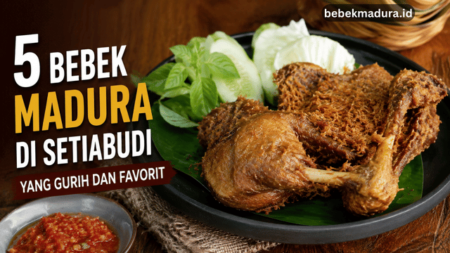 Bebek Madura di Setiabudi